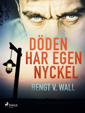 Döden har egen nyckel (e-bok) av Bengt V. Wall