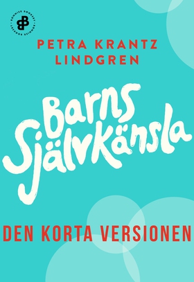 Barns självkänsla. Den korta versionen (e-bok) 