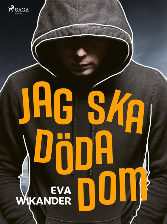 Jag ska döda dom!