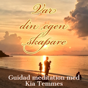Var din egen skapare-guidad meditation (ljudbok
