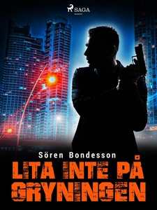 Lita inte på gryningen (e-bok) av Sören Bondeso