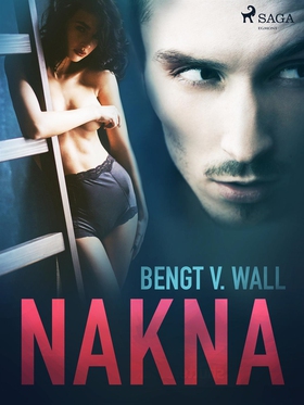 Nakna (e-bok) av Bengt V. Wall