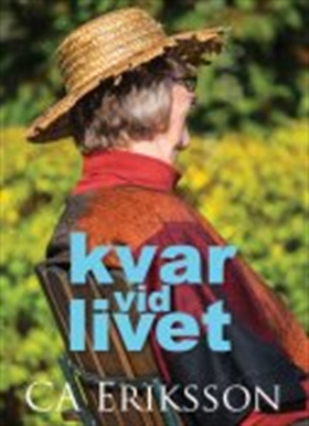 Kvar vid livet (e-bok) av Carl-Axel Eriksson