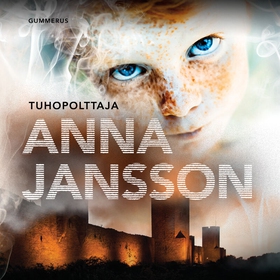 Tuhopolttaja (ljudbok) av Anna Jansson
