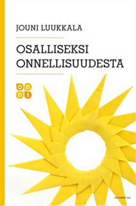 Osalliseksi onnellisuudesta (e-bok) av Jouni Lu