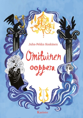 Omituinen ooppera (e-bok) av Juha-Pekka Koskine