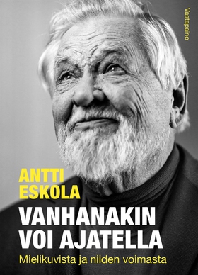Vanhanakin voi ajatella (e-bok) av Antti Eskola