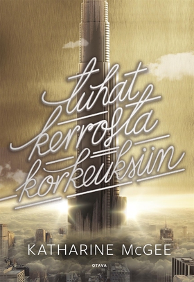 Tuhat kerrosta - Korkeuksiin (e-bok) av Kathari