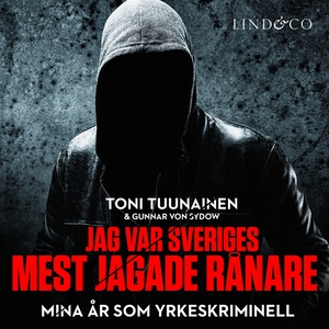 Jag var Sveriges mest jagade rånare - Mina år s