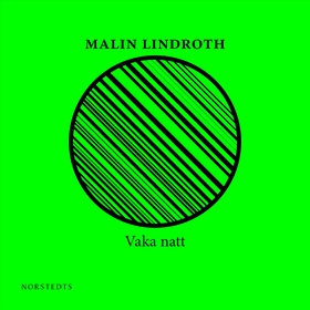 Vaka natt (ljudbok) av Malin Lindroth