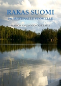 Rakas Suomi: 100-vuotiaalle Suomelle