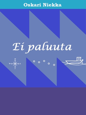 Ei paluuta (e-bok) av Oskari Niekka