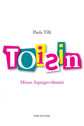 Toisin. Minun Asperger-elämäni (e-bok) av Paula