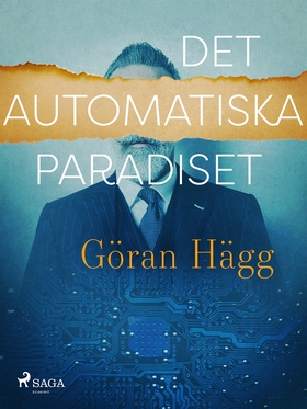 Det automatiska paradiset (e-bok) av Göran Hägg