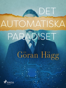 Det automatiska paradiset (e-bok) av Göran Hägg