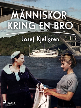 Människor kring en bro (e-bok) av Josef Kjellgr
