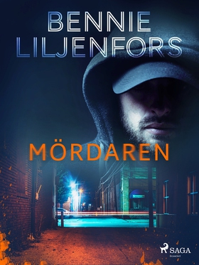 Mördaren (e-bok) av Bennie Liljenfors
