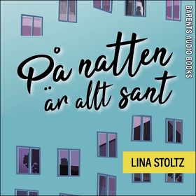 På natten är allt sant (ljudbok) av Lina Stoltz