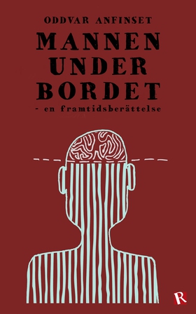 Mannen under bordet (e-bok) av Oddvar Anfinset