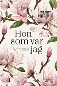 Hon som var jag : En memoar om Alzheimer