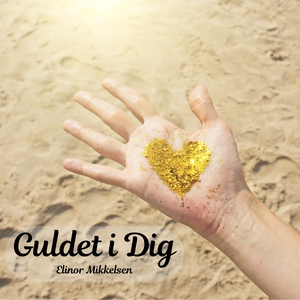 Guldet i Dig (ljudbok) av Elinor Mikkelsen
