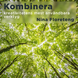 Kombinera–lär dig nyttja kreativitetens mest an