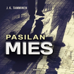 Pasilan mies (ljudbok) av J. K. Tamminen, J.K. 