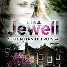 Sitten hän oli poissa (ljudbok) av Lisa Jewell