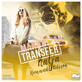 Manhattan transfer (ljudbok) av Katja Hvenmark-