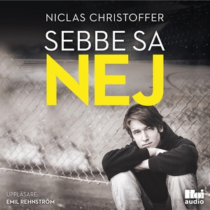 Sebbe sa nej (ljudbok) av Niclas Christoffer