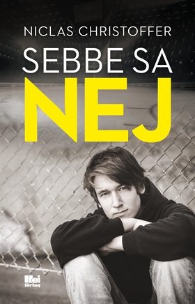 Sebbe sa nej (e-bok) av Niclas Christoffer