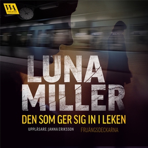 Den som ger sig in i leken (ljudbok) av Luna Mi