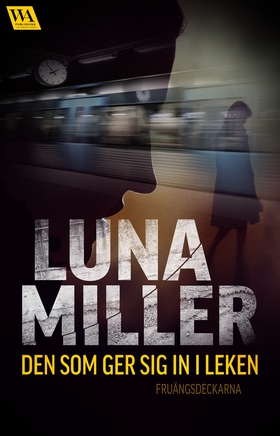 Den som ger sig in i leken (e-bok) av Luna Mill