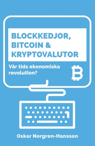Blockkedjor, bitcoin och kryptovalutor : vår ti