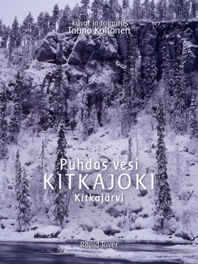 Puhdas vesi KITKAJOKI Kitkajärvi (e-bok) av Tau