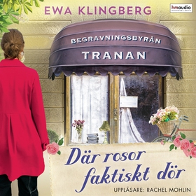 Där rosor faktiskt dör (ljudbok) av Ewa Klingbe