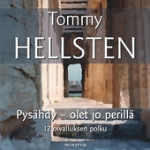 Pysähdy - olet jo perillä