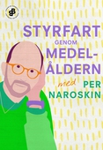 Styrfart genom medelåldern