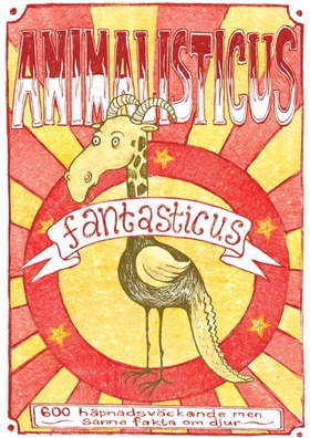 Animalisticus fantasticus : 600 häpnadsväckande