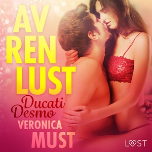 Av ren lust: Ducati Desmo (ljudbok) av Veronica