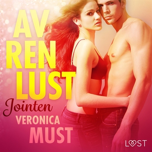 Av ren lust: Jointen (ljudbok) av Veronica Must