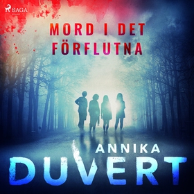 Mord i det förflutna (ljudbok) av Annika Duvert