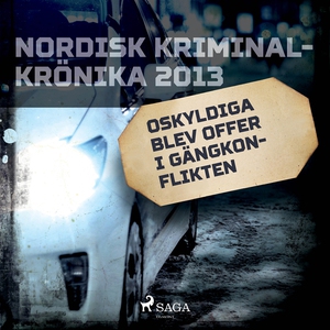 Oskyldiga blev offer i gängkonflikten (ljudbok)