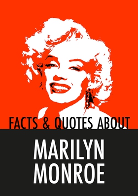 Facts & Quotes About MARILYN MONROE (e-bok) av 