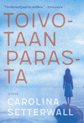 Toivotaan parasta (e-bok) av Carolina Setterwal