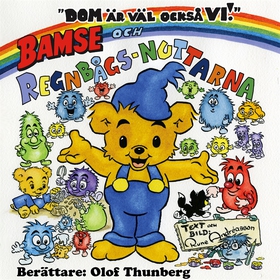 Bamse och regnbågsnuttarna (ljudbok) av Rune An