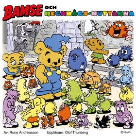 Bamse och regnbågsnuttarna (ljudbok) av Rune An