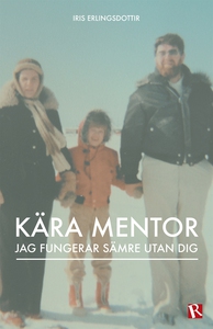 Kära mentor: jag fungerar sämre utan dig (e-bok