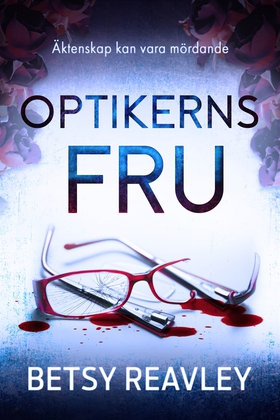 Optikerns fru (e-bok) av Betsy Reavley