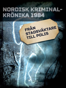 Från stadsväktare till polis (e-bok) av Diverse